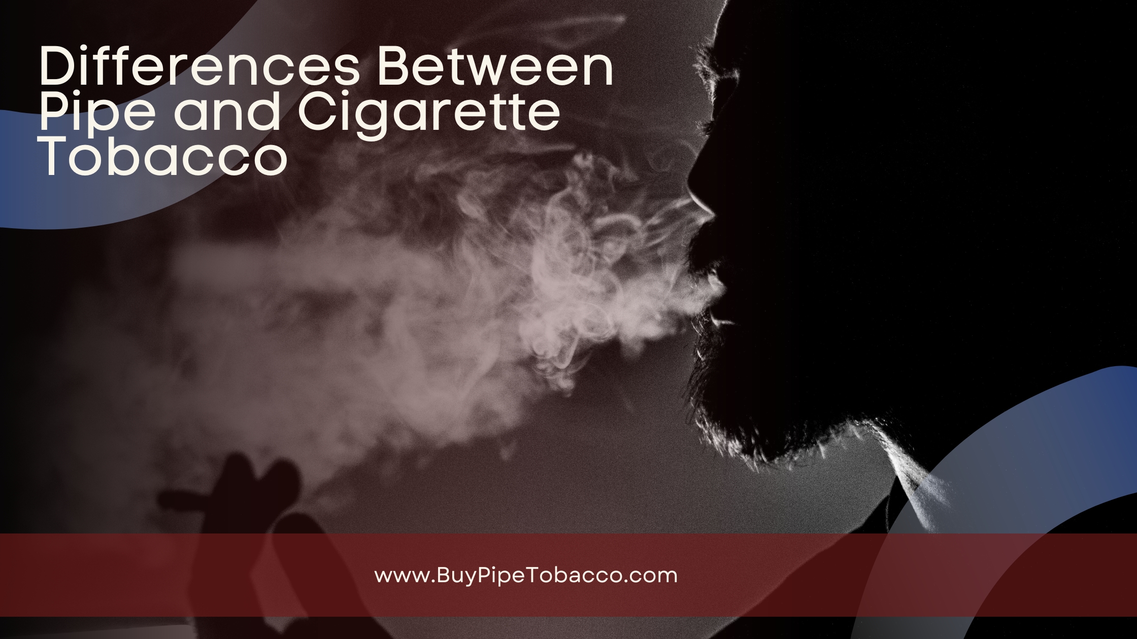 The Hidden Truth: Pipe Tobacco vs. Cigarette Tobacco Now Revealed