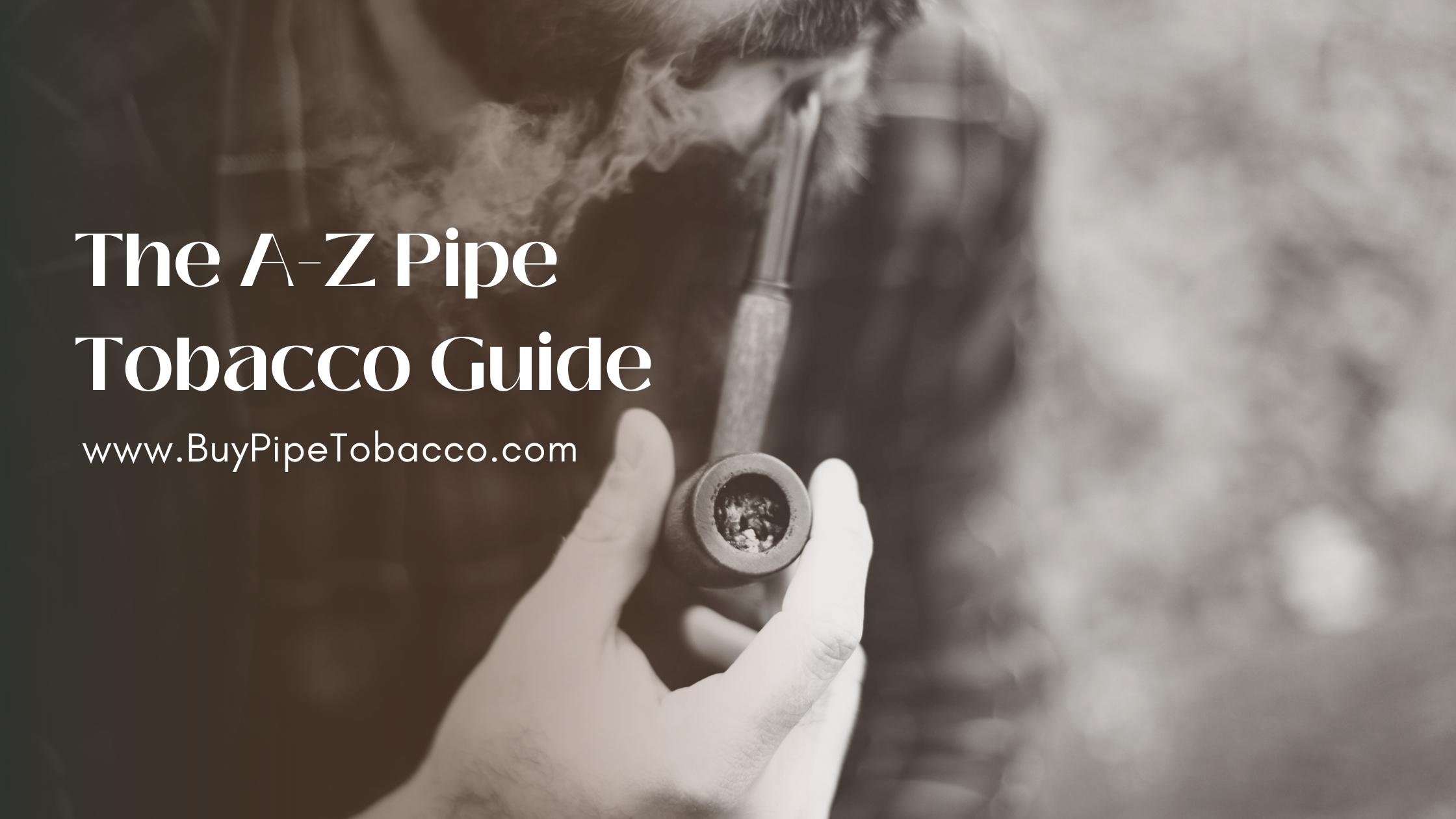 Pipe Tobacco Guide: Understanding the Art and History of Pipe Smoking